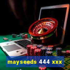 mayseeds 444 xxx